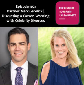 The Divorce Hour with Ilyssa Panitz, episode 102, 2023 with attorney Marc Garelick